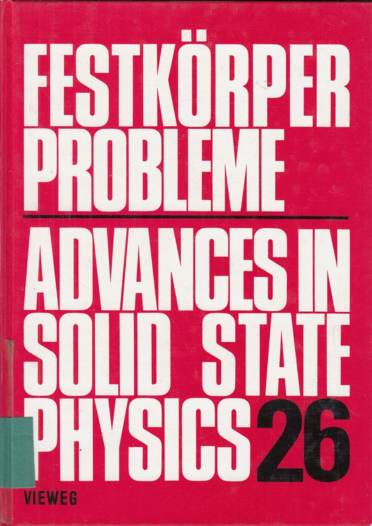 Festkörper Probleme. Advances in Solid State Physics  Bd. 26 (Advances in Solid State Physics  26)