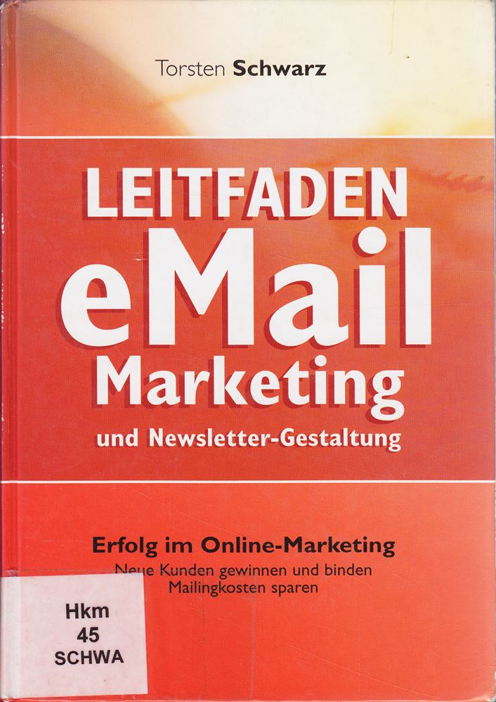 Leitfaden eMail-Marketing und Newsletter-Gestaltung: Erfolg im Online-Marketing