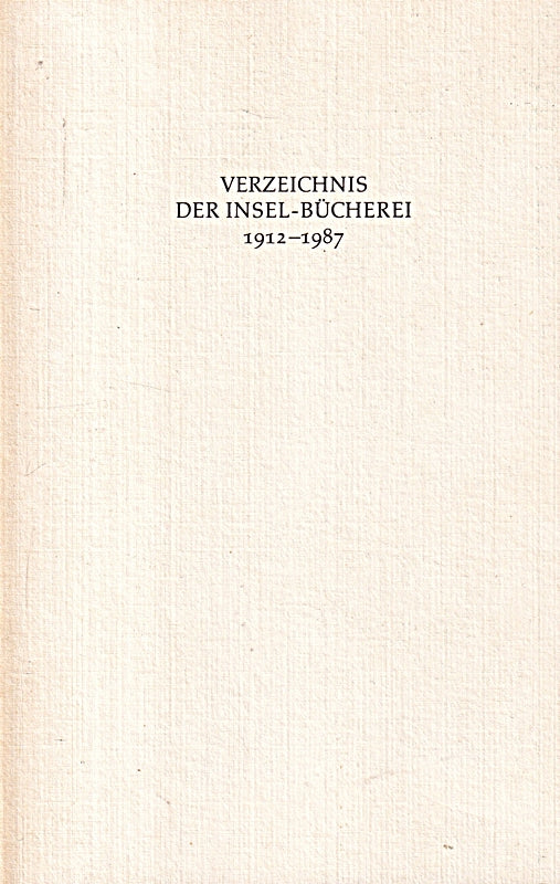 Verzeichnis der Insel-Bücherei 1912-1987. Als Arbeitsmaterial gedruckt.