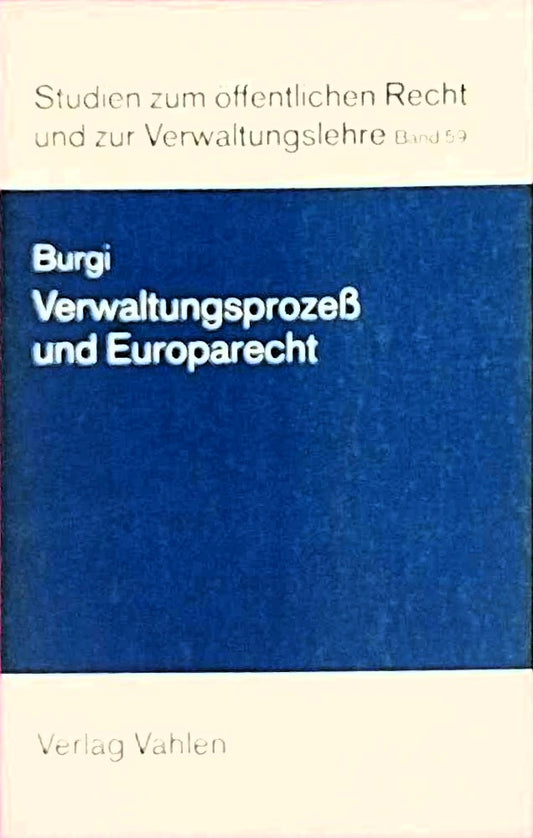 Verwaltungsprozeß und Europarecht: Eine systematische Darstellung