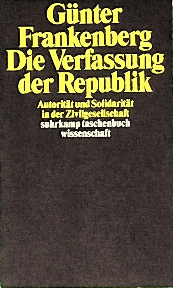 Die Verfassung der Republik: Autorität und Solidarität in der Zivilgesellschaft (suhrkamp taschenbuch wissenschaft)