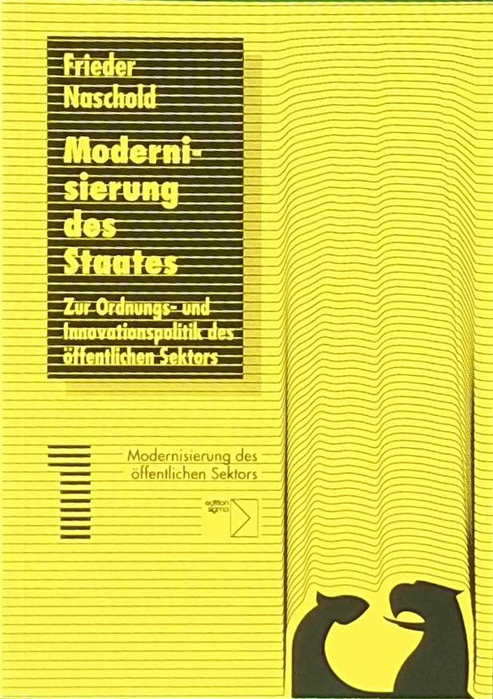 Modernisierung des Staates: Zur Ordnungspolitik und Innovationspolitik des öffentlichen Sektors