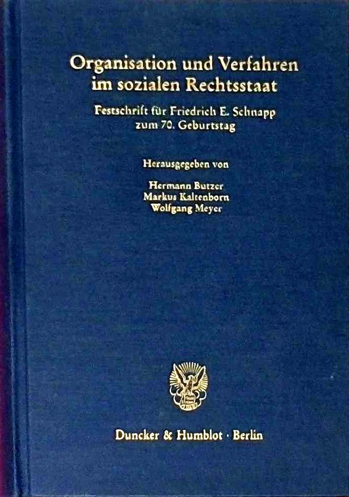 Organisation und Verfahren im sozialen Rechtsstaat.: Festschrift für Friedrich E. Schnapp zum 70. Geburtstag. (Schriften zum Öffentlichen Recht  Band 1109)