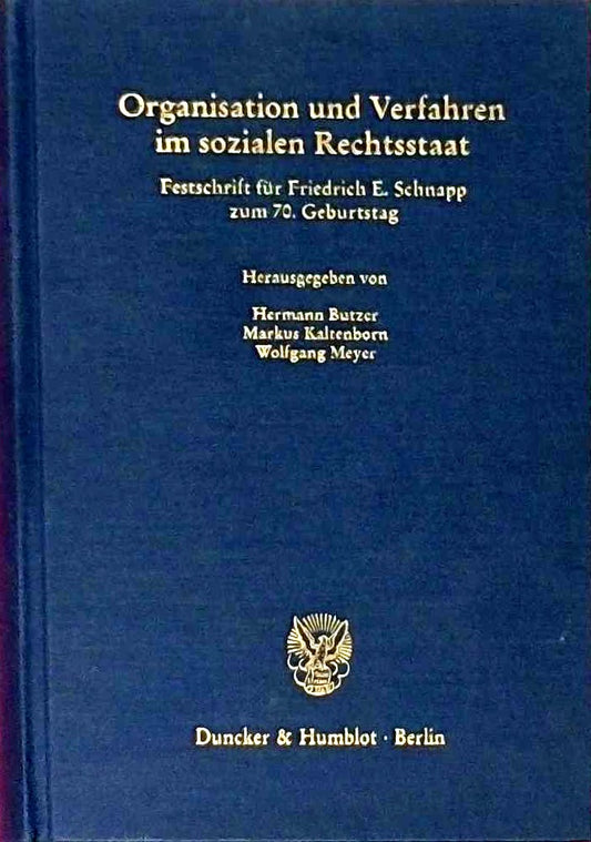Organisation und Verfahren im sozialen Rechtsstaat.: Festschrift für Friedrich E. Schnapp zum 70. Geburtstag. (Schriften zum Öffentlichen Recht  Band 1109)