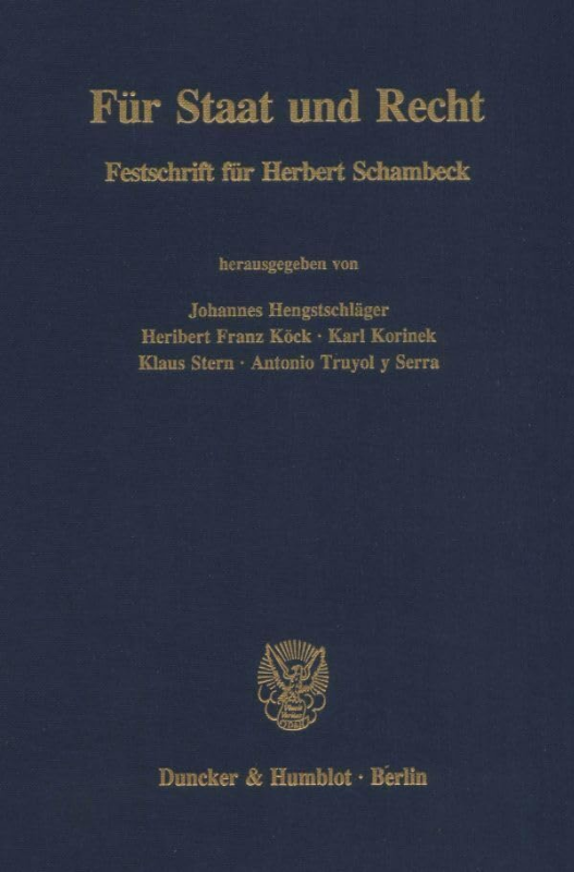Für Staat und Recht.: Festschrift für Herbert Schambeck.