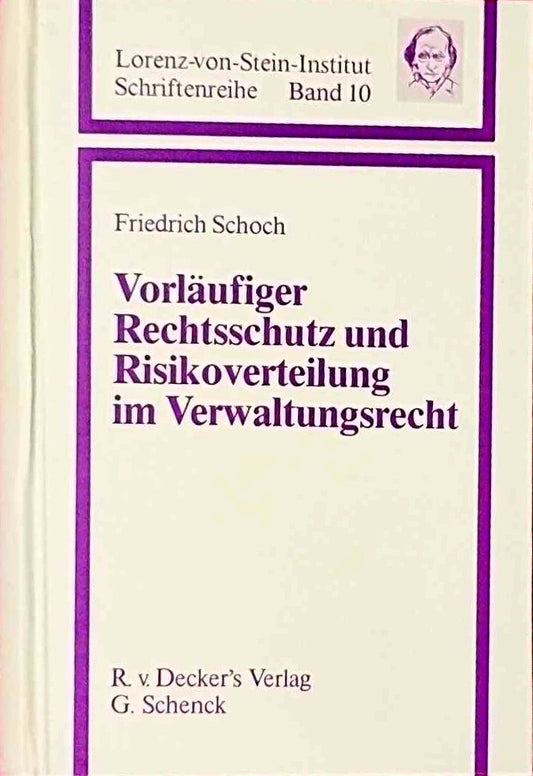 Vorläufiger Rechtsschutz und Risikoverteilung im Verwaltungsrecht