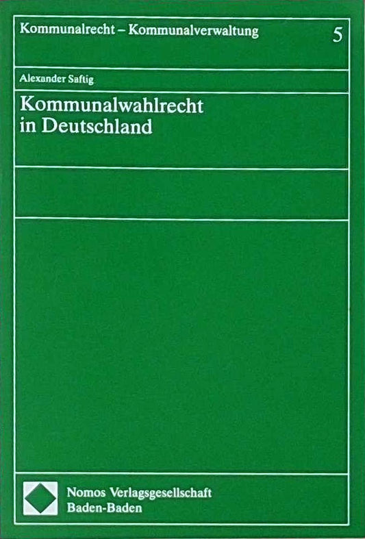 Kommunalwahlrecht in Deutschland (Kommunalrecht - Kommunalverwaltung)
