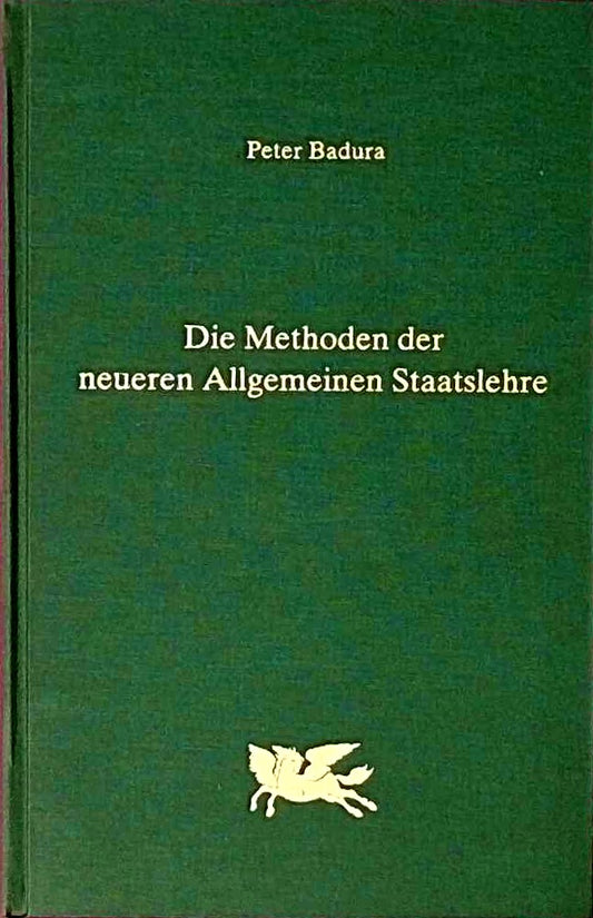 Die Methoden der neueren allgemeinen Staatslehre