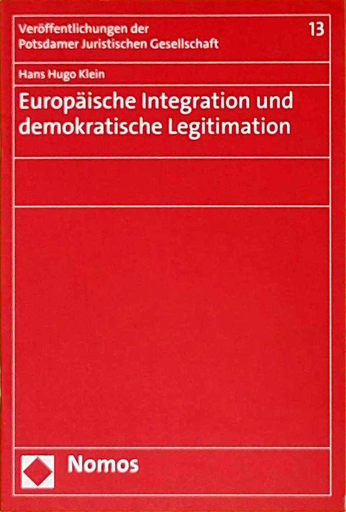 Europäische Integration und demokratische Legitimation (Veröffentlichungen der Potsdamer Juristischen Gesellschaft)