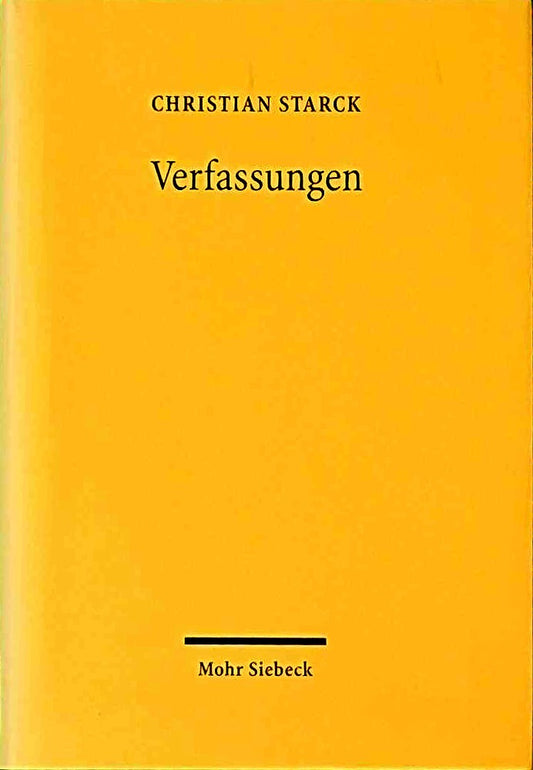 Verfassungen: Entstehung  Auslegung  Wirkungen und Sicherung