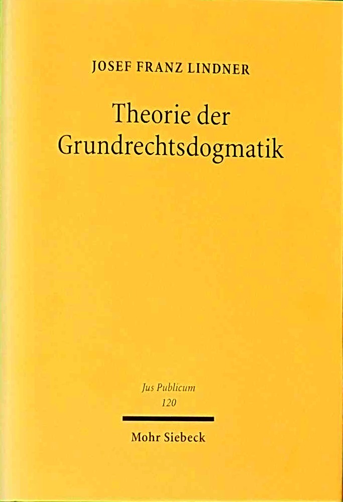 Theorie der Grundrechtsdogmatik (Jus Publicum 120)