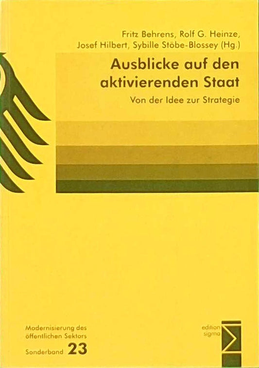 Ausblicke auf den aktivierenden Staat: Von der Idee zur Strategie