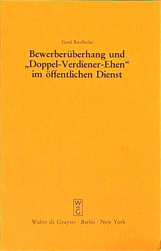Bewerberüberhang und ?Doppel-Verdiener-Ehen? im öffentlichen Dienst: Eine verfassungsrechtliche Anfrage