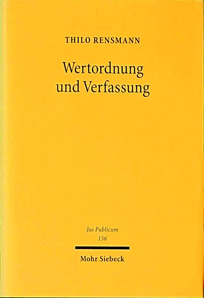 Wertordnung und Verfassung: Das Grundgesetz im Kontext grenzüberschreitender Konstitutionalisierung (Jus Publicum  Band 156)