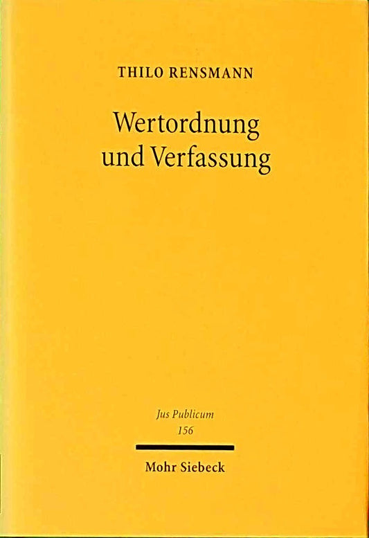 Wertordnung und Verfassung: Das Grundgesetz im Kontext grenzüberschreitender Konstitutionalisierung (Jus Publicum  Band 156)