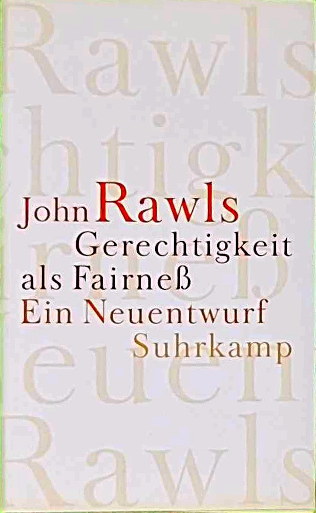 Gerechtigkeit als Fairneß: Ein Neuentwurf