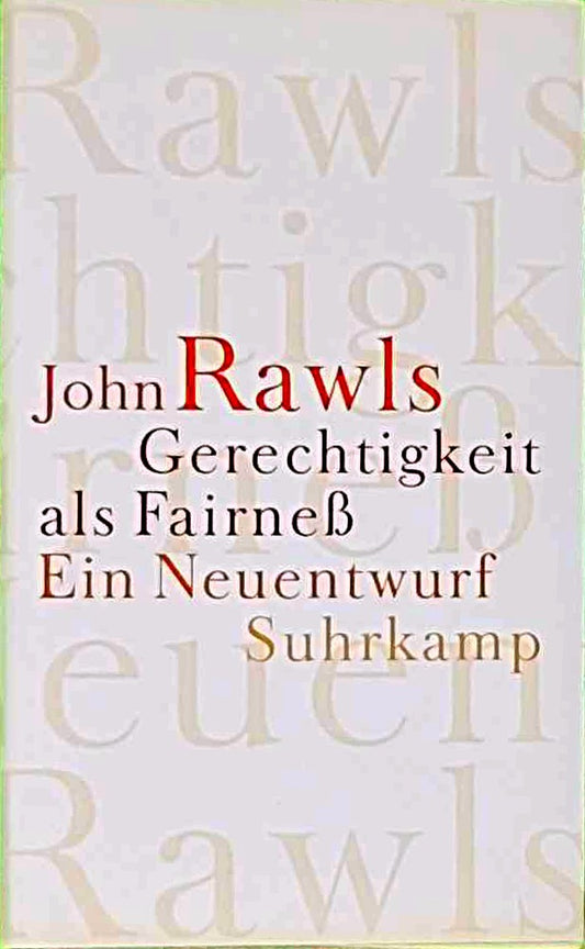 Gerechtigkeit als Fairneß: Ein Neuentwurf