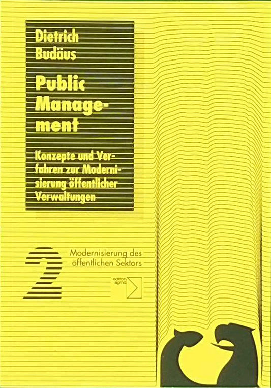 Public Management: Konzepte und Verfahren zur Modernisierung öffentlicher Verwaltungen. Referate u. Diskussionsberichte e. Symposiums d. Wiss. Beirats ... 21./22. März 1996 im Amerika-Haus Hamburg