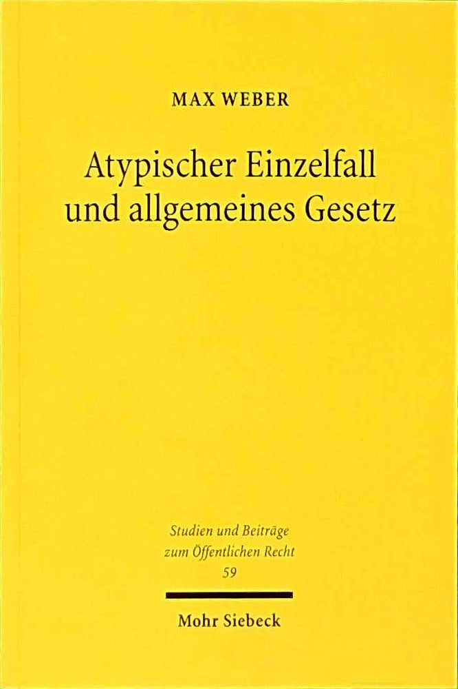 Atypischer Einzelfall und allgemeines Gesetz: Die Berücksichtigung atypischer Sachverhalte im Zusammenspiel von Rechtsetzung und gebundener ... und Beiträge zum Öffentlichen Recht  Band 59)