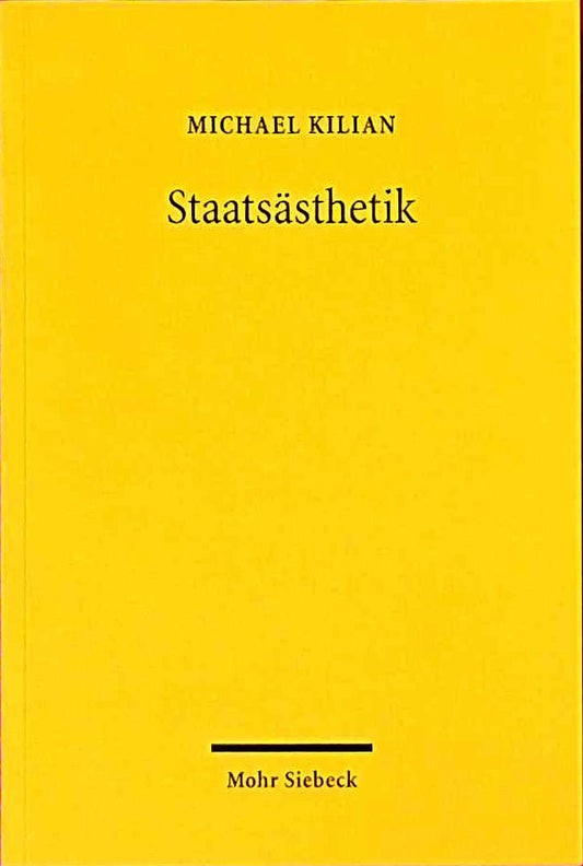 Staatsästhetik: Ausgewählte Schriften