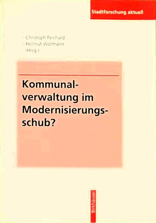 Kommunalverwaltung im Modernisierungsschub? (Stadtforschung aktuell  58)