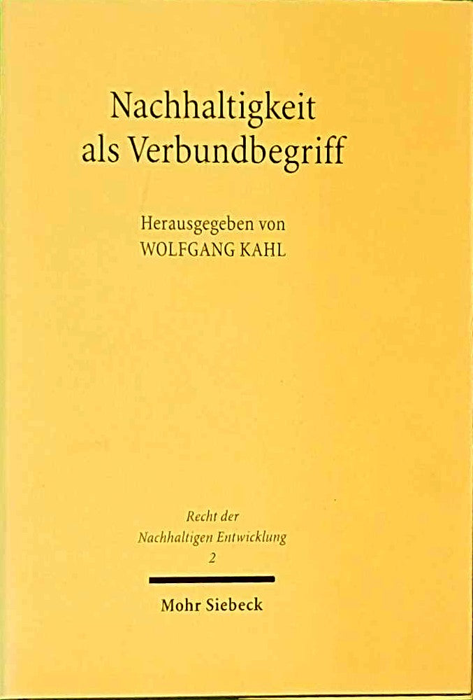 Nachhaltigkeit als Verbundbegriff (Recht der Nachhaltigen Entwicklung  Band 2)