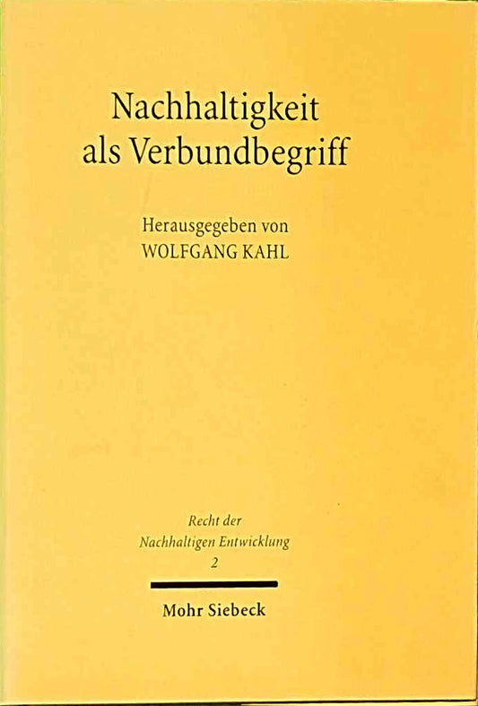 Nachhaltigkeit als Verbundbegriff (Recht der Nachhaltigen Entwicklung  Band 2)