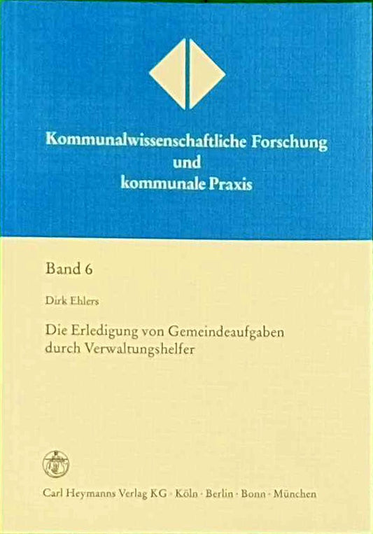 Die Erledigung von Gemeindeaufgaben durch Verwaltungshelfer: Dargestellt am Beispiel von Hundebestandsaufnahmen