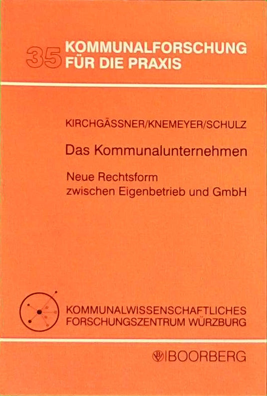 Das Kommunalunternehmen: Neue Rechtsform zwischen Eigenbetrieb und GmbH