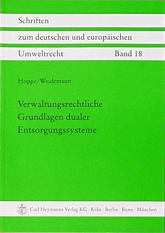 Verwaltungsrechtliche Grundlagen dualer Entsorgungssysteme: Das Verwaltungsrechtsverhältnis zwischen Systembetreiber und Kommunen