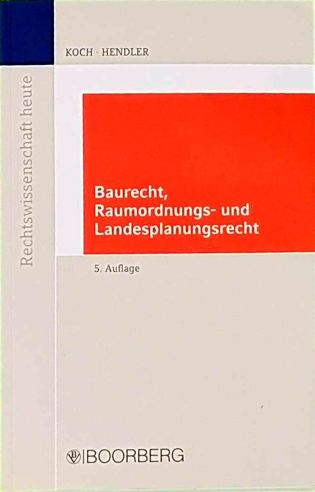 Baurecht Raumordnungs- und Landesplanungsrecht (Rechtswissenschaft heute)