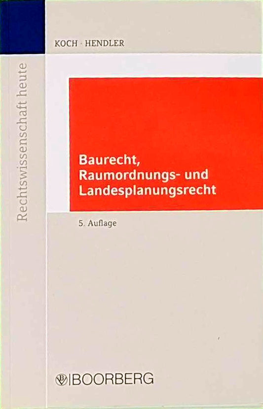 Baurecht Raumordnungs- und Landesplanungsrecht (Rechtswissenschaft heute)