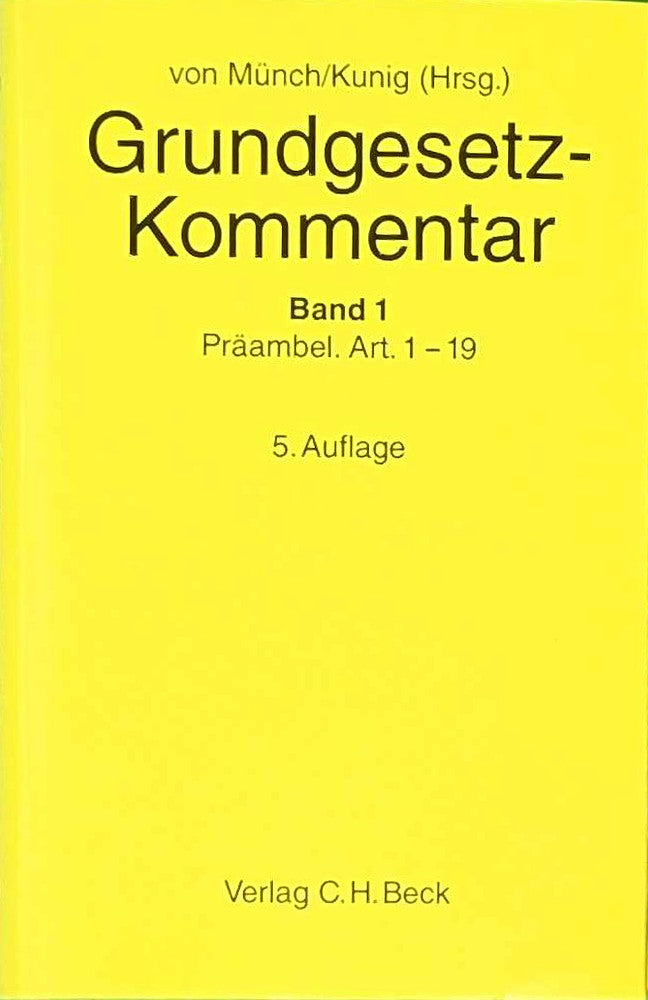 Grundgesetz-Kommentar - 5. Auflage: Grundgesetz-Kommentar  3 Bde.  Bd.1  Präambel bis Artikel 19 (Grundgesetz-Kommentar Gesamtwerk. In 3 Bänden)