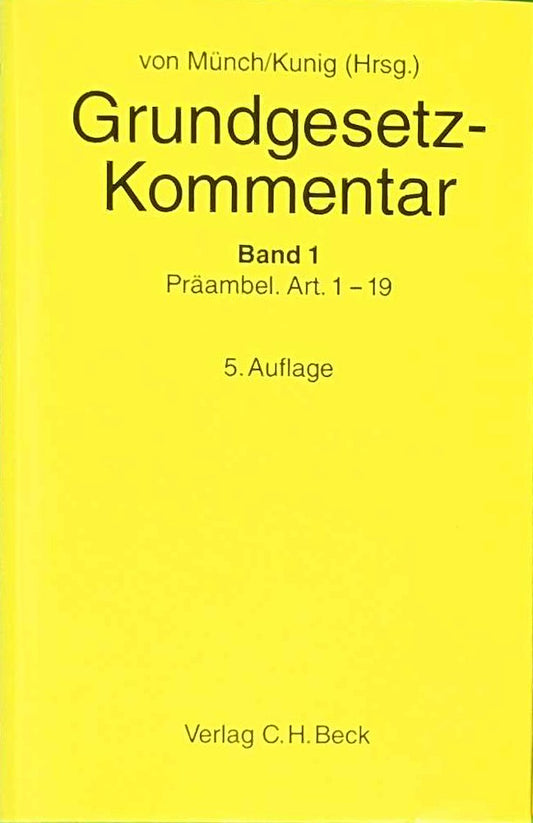 Grundgesetz-Kommentar - 5. Auflage: Grundgesetz-Kommentar  3 Bde.  Bd.1  Präambel bis Artikel 19 (Grundgesetz-Kommentar Gesamtwerk. In 3 Bänden)