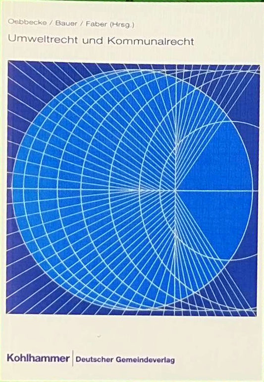 Umweltrecht und Kommunalrecht: Kolloquium aus Anlass des Ausscheidens von Werner Hoppe als Geschäftsführender Direktor des ... an der Universität Münster)