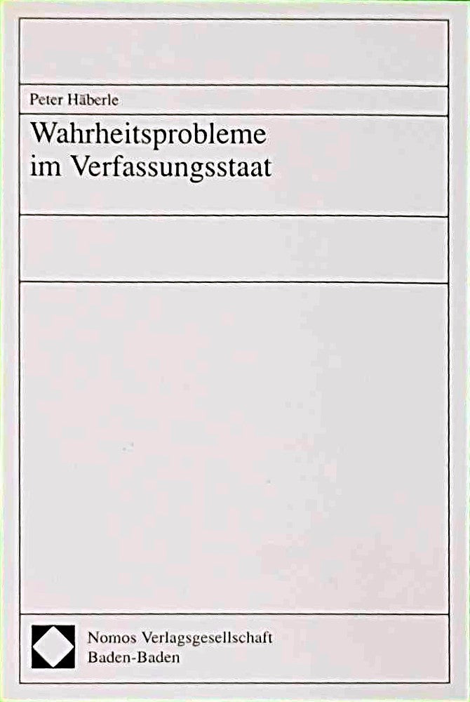 Wahrheitsprobleme im Verfassungsstaat