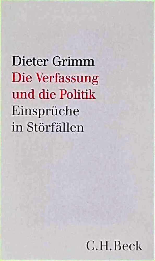 Die Verfassung und die Politik: Einsprüche in Störfällen