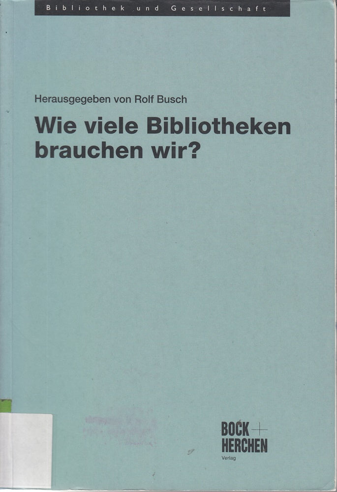 Wie viele Bibliotheken brauchen wir?