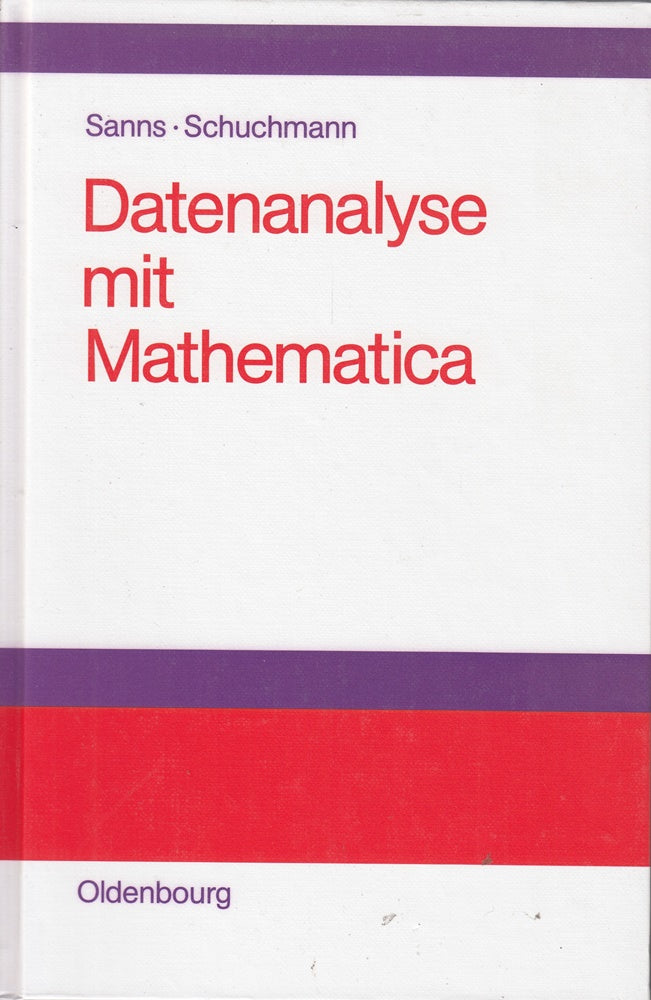 Datenanalyse mit Mathematica: Einführung für Studierende aller Fachrichtungen