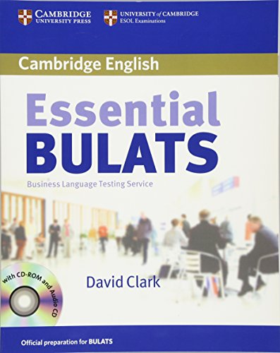 Essential Bulats. Student's Book with Audio-CD and CD-ROM: Pre-intermediate to Advanced. Business Language Testing Service. Cambridge ESOL: Business Language Testing Series