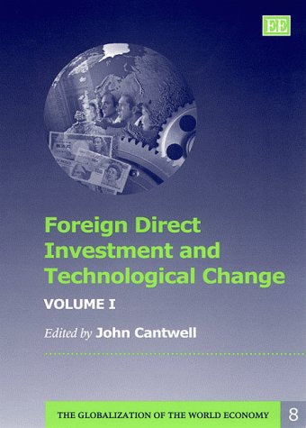 Foreign Direct Investment and Technological Change (The Globalization of the World Economy Series)