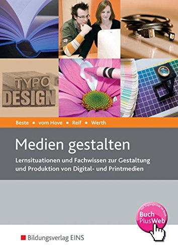 Die Wirtschaftsreihe für Medienberufe / Medien gestalten: Lernsituationen und Fachwissen zur Gestaltung und Produktion von Digital- und Printmedien: Schülerband