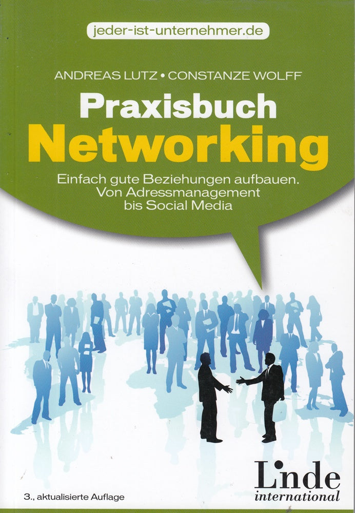 Praxisbuch Networking: Einfach gute Beziehungen aufbauen. Von Adressmanagement bis Social Media (vgsd.de Praxisratgeber)