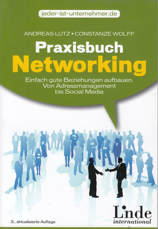 Praxisbuch Networking: Einfach gute Beziehungen aufbauen. Von Adressmanagement bis Social Media (vgsd.de Praxisratgeber)