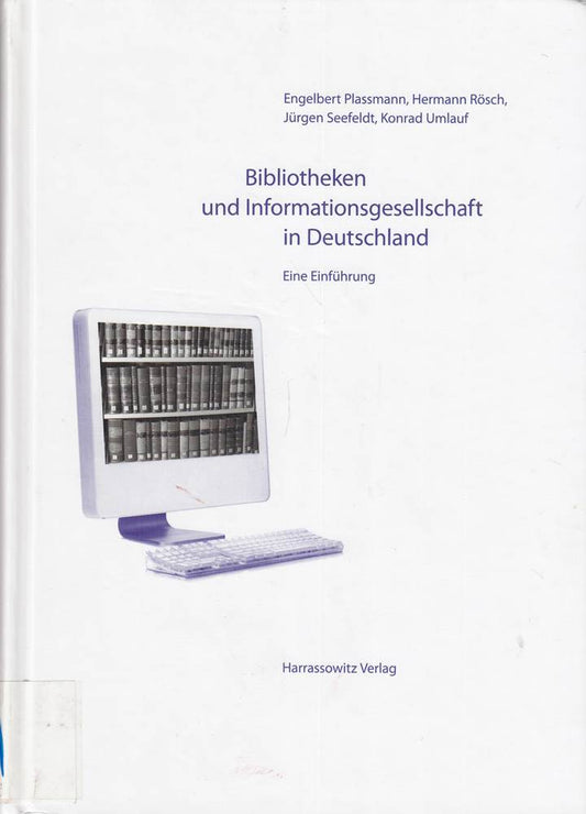 Bibliotheken und Informationsgesellschaft in Deutschland: Eine Einführung