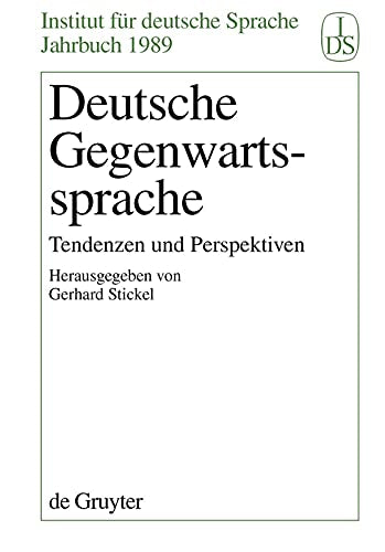 Deutsche Gegenwartssprache. Entwicklungen  Entwürfe  Diskussionen: Tendenzen und Perspektiven