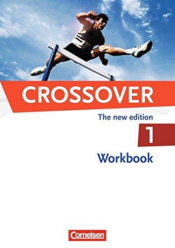 Crossover - The New Edition - B1/B2: Band 1 - 11. Schuljahr: Workbook mit herausnehmbarem Schlüssel