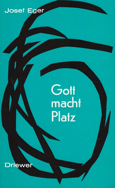 Gott macht Platz
