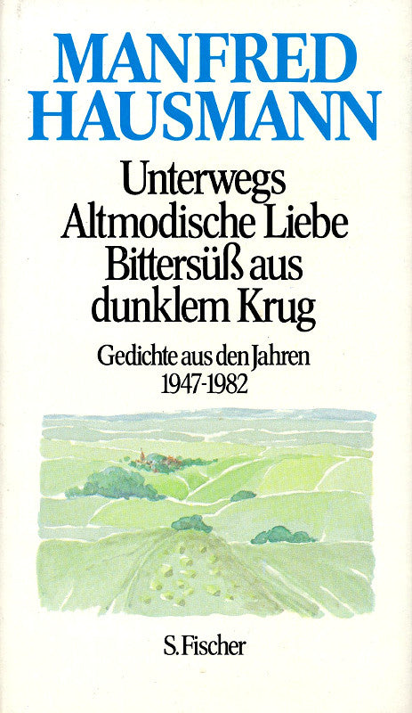 Unterwegs; Altmodische Liebe; Bittersüß aus dunklem Krug