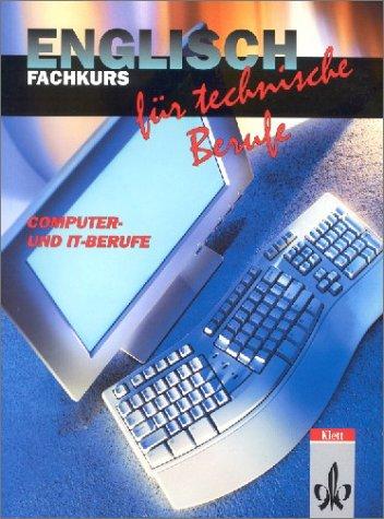 Englisch für technische Berufe  Fachkurs Computer und IT-Berufe  Schülerbuch